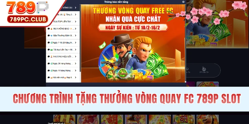 Chương trình tặng thưởng vòng quay FC 789P slot